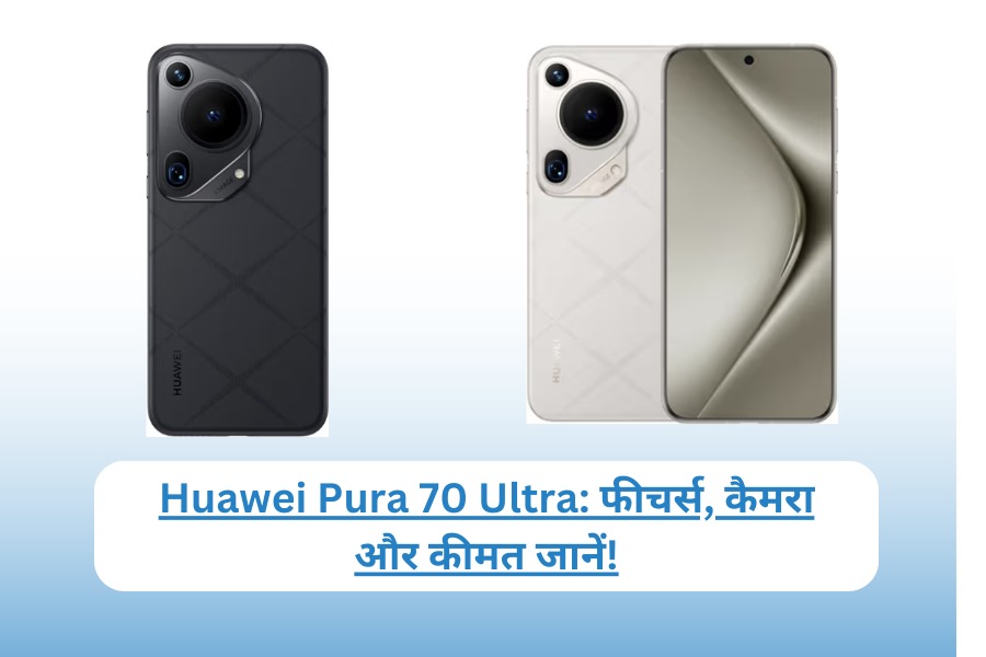 Huawei Pura 70 Ultra