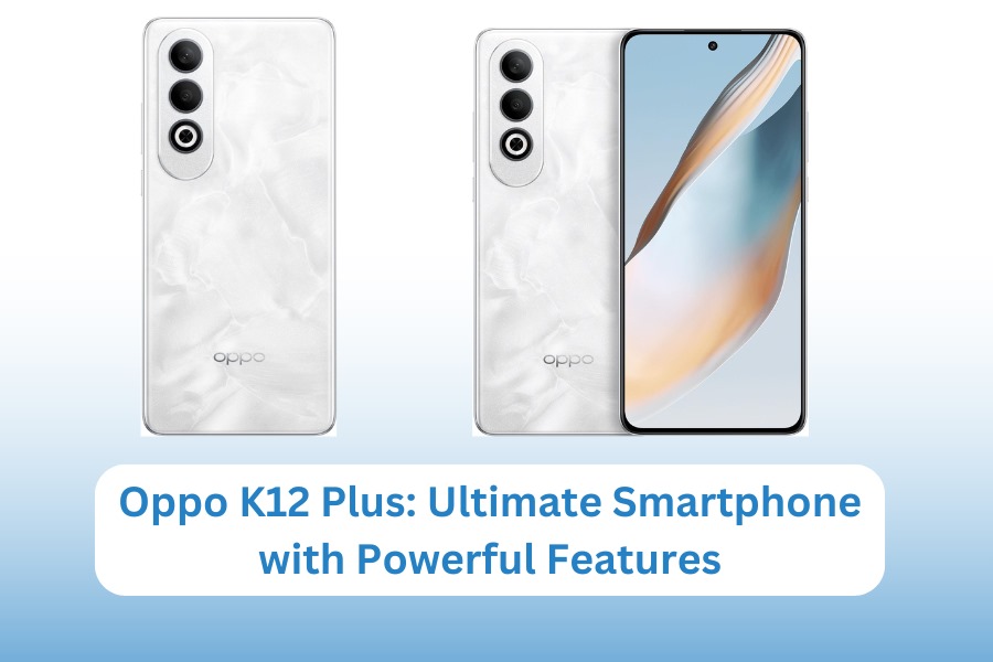 Oppo K12 Plus: Ultimate Smartphone with Powerful Features