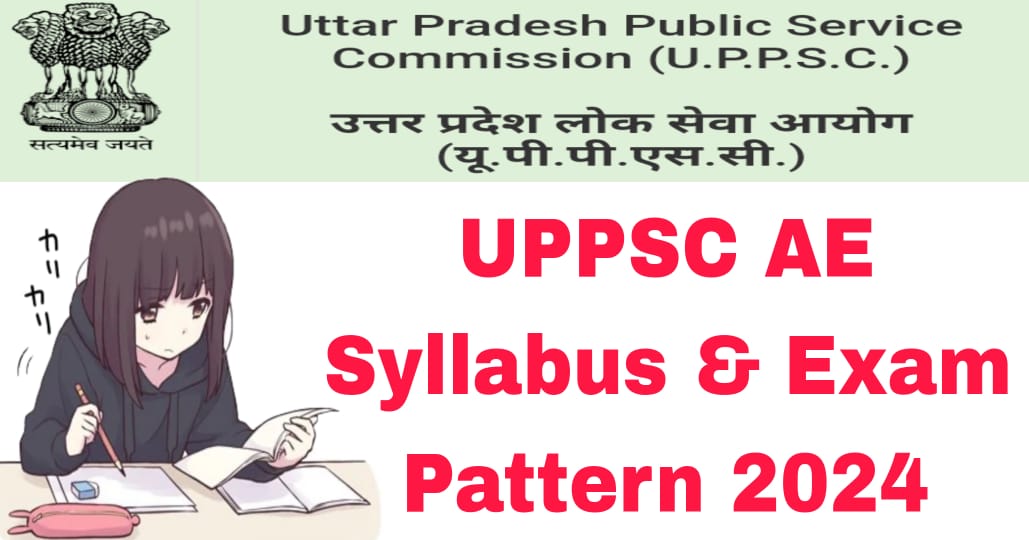 UPPSC AE Syllabus & Exam Pattern 2024